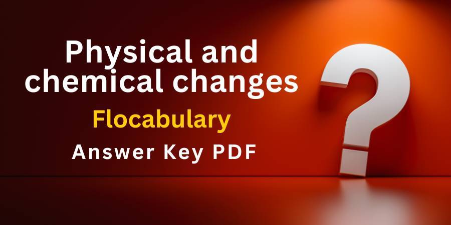 Physical and chemical changes Flocabulary answers key pdf