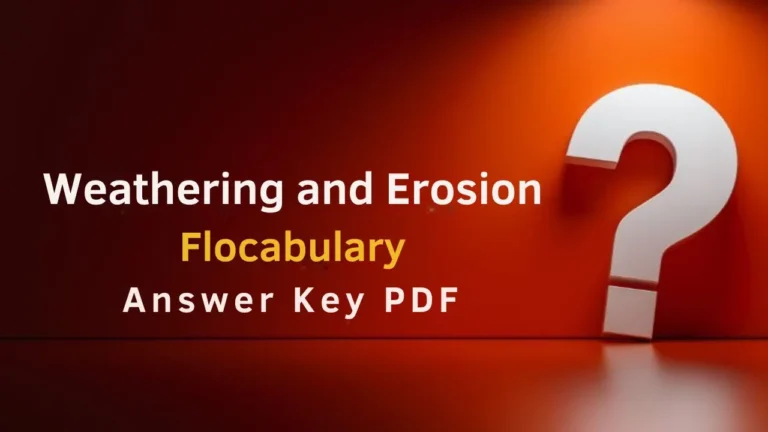 Weathering and Erosion Flocabulary Answer Key